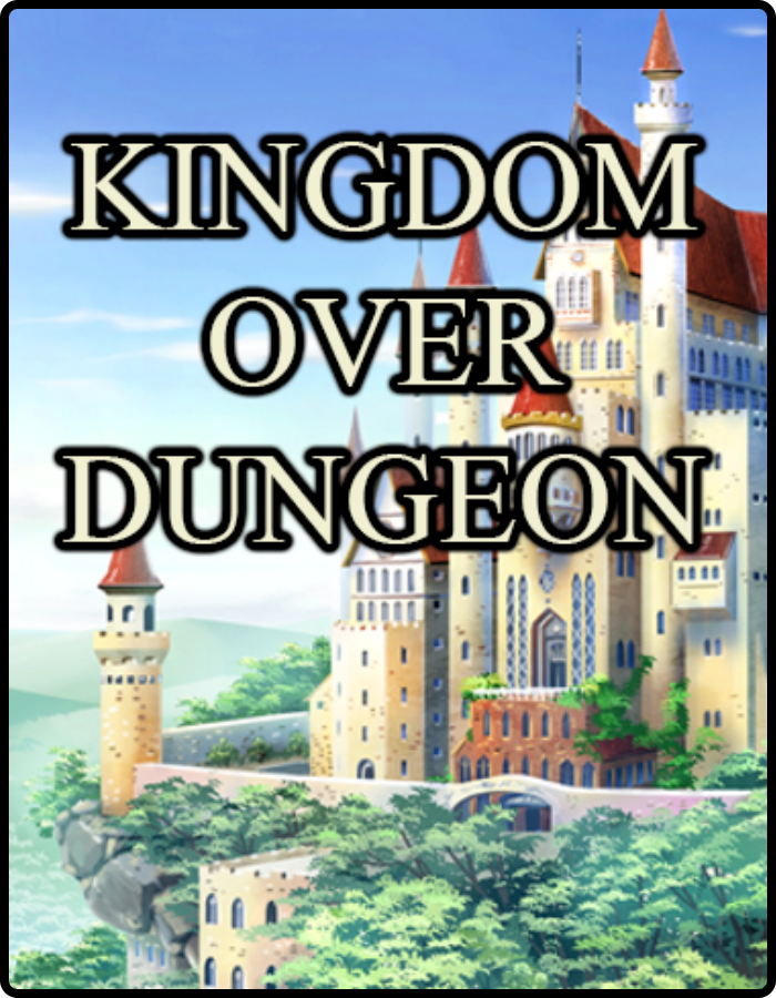 Game: Kingdom Over Dungeon